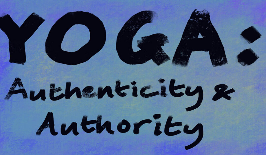 Yoga, Authenticity and Authority